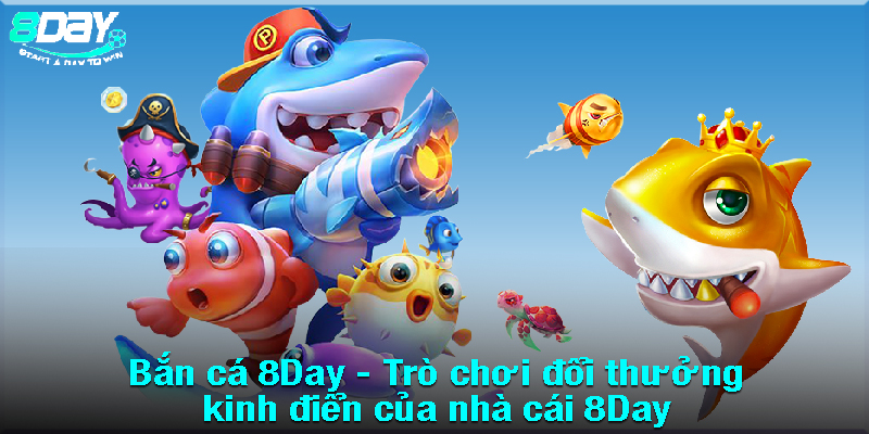 bắn cá 8day